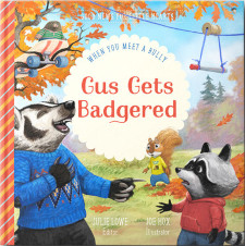 Gus Gets Badgered: When You Meet a Bully