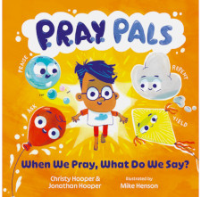 PRAY PALS: WHEN WE PRAY, WHAT DO WE SAY?