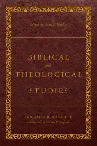 Biblical and Theological Studies - Revised and Enhanced