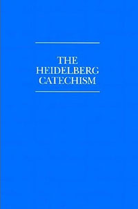HEIDELBERG CATECHISM  WITH REF