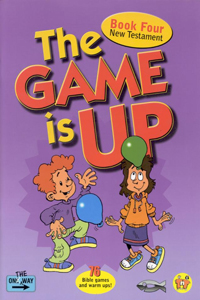 GAME IS UP BOOK 4 N.T. 76 BIBLE GAMES