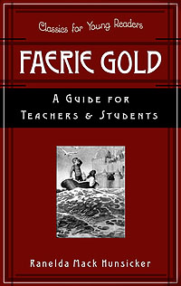 FAERIE GOLD A GUIDE FOR TEACHERS & STUDENTS