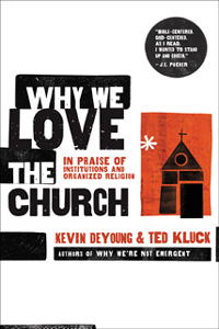 WHY WE LOVE THE CHURCH                            
